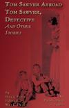 Tom Sawyer Abroad and Other Stories